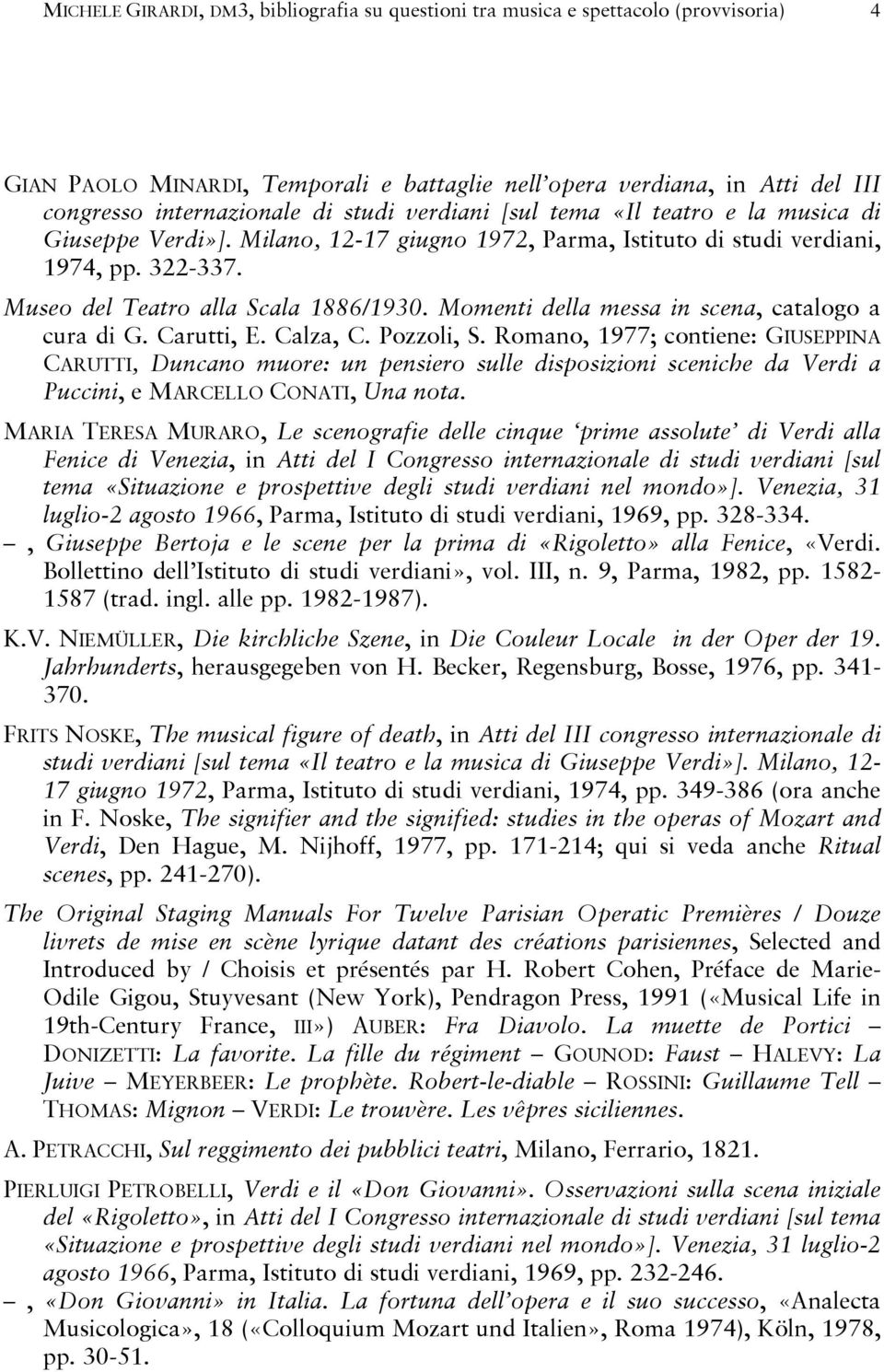Momenti della messa in scena, catalogo a cura di G. Carutti, E. Calza, C. Pozzoli, S.