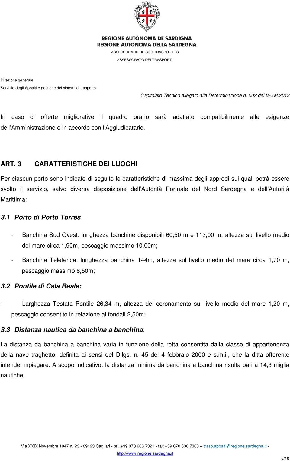 Portuale del Nord Sardegna e dell Autorità Marittima: 3.