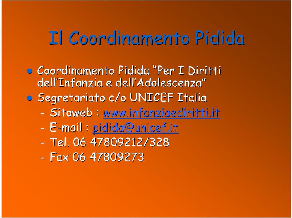 Italia Sitoweb : www.infanziaediritti infanziaediritti.