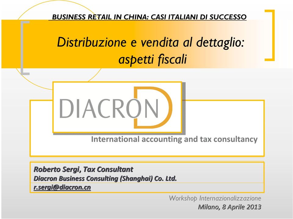 Roberto Sergi, Tax Consultant Diacron Business Consulting (Shanghai) Co.