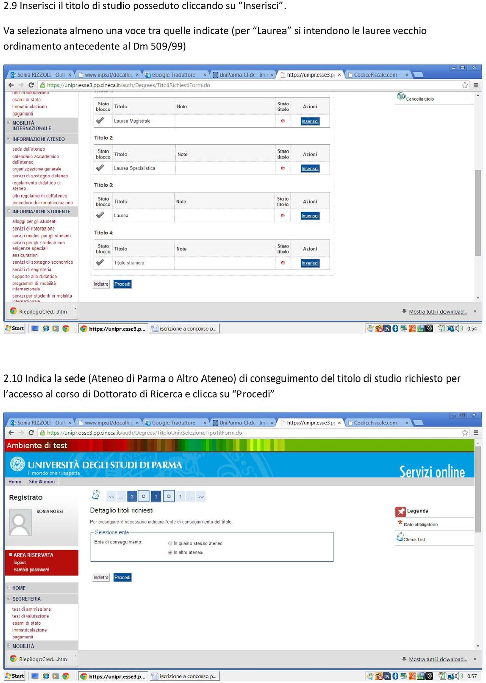 vecchio ordinamento antecedente al Dm 509/99) 2.