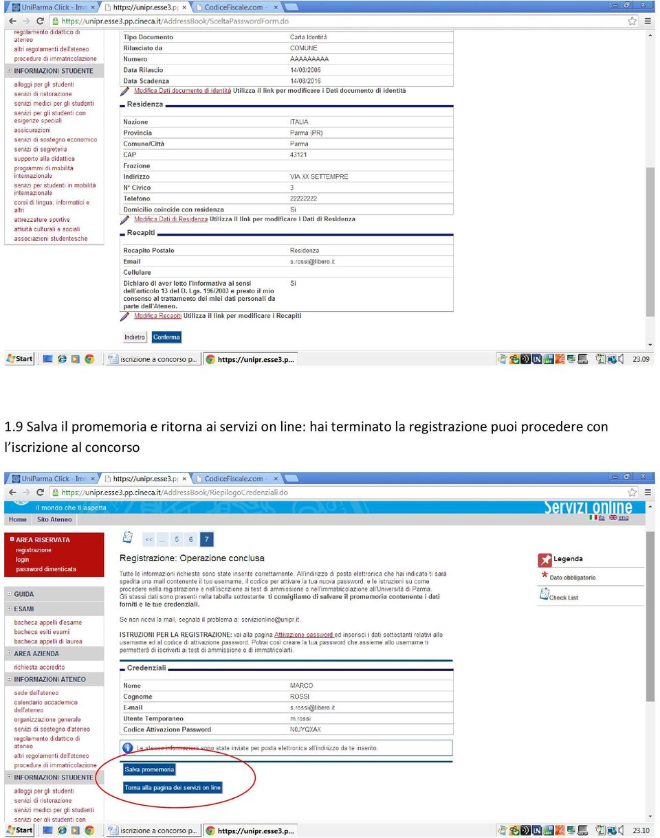 terminato la registrazione puoi