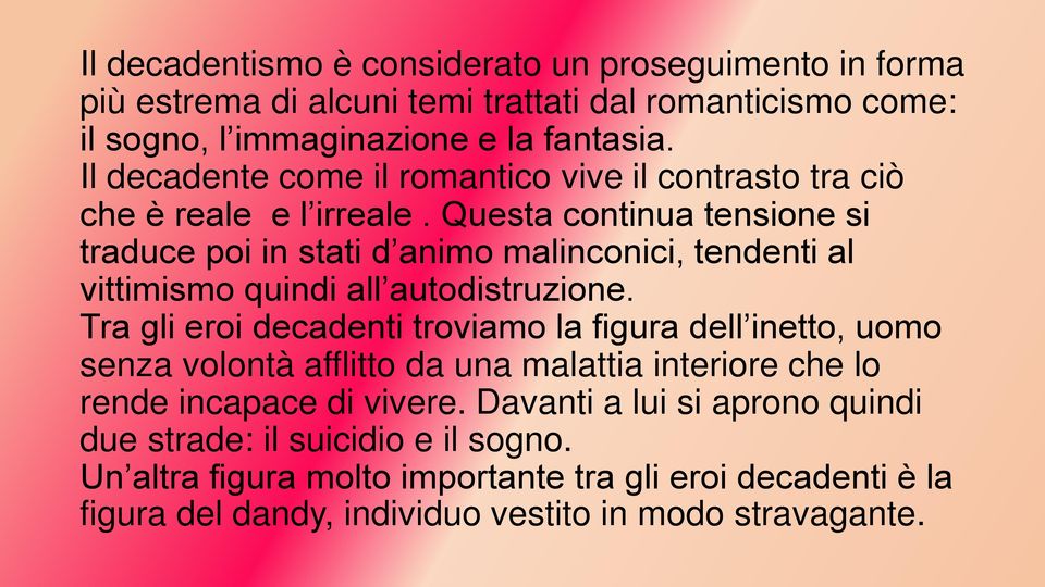 Questa continua tensione si traduce poi in stati d animo malinconici, tendenti al vittimismo quindi all autodistruzione.