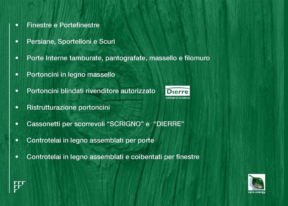 rivenditore autorizzato Ristrutturazione portoncini Cassonetti per scorrevoli SCRIGNO e