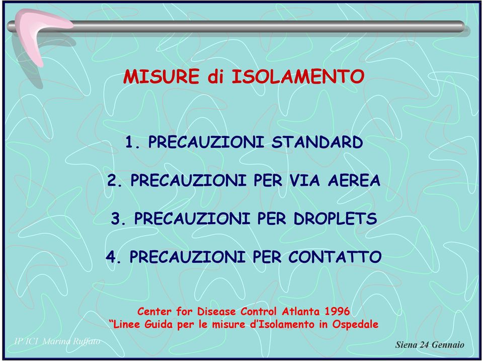 PRECAUZIONI PER DROPLETS 4.