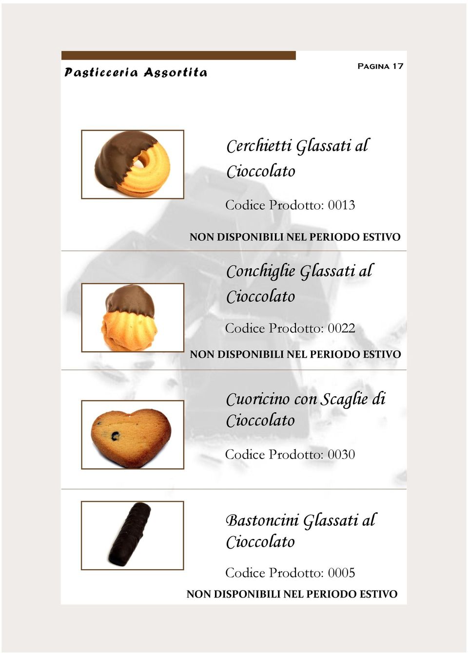NON DISPONIBILI NEL PERIODO ESTIVO Cuoricino con Scaglie di Cioccolato Codice Prodotto: