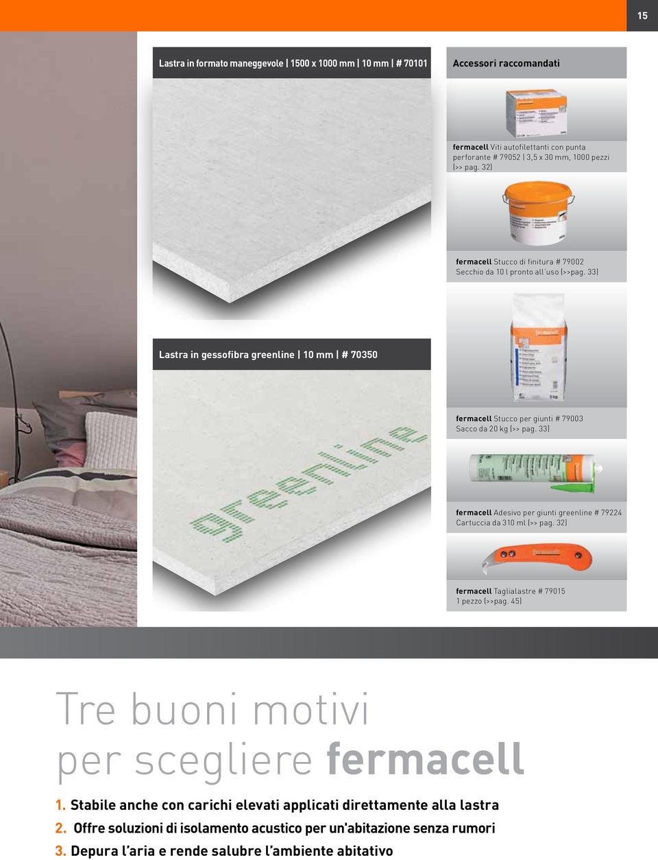 33) Lastra in gessofibra greenline 10 mm # 70350 fermacell Stucco per giunti # 79003 Sacco da 20 kg (>> pag.