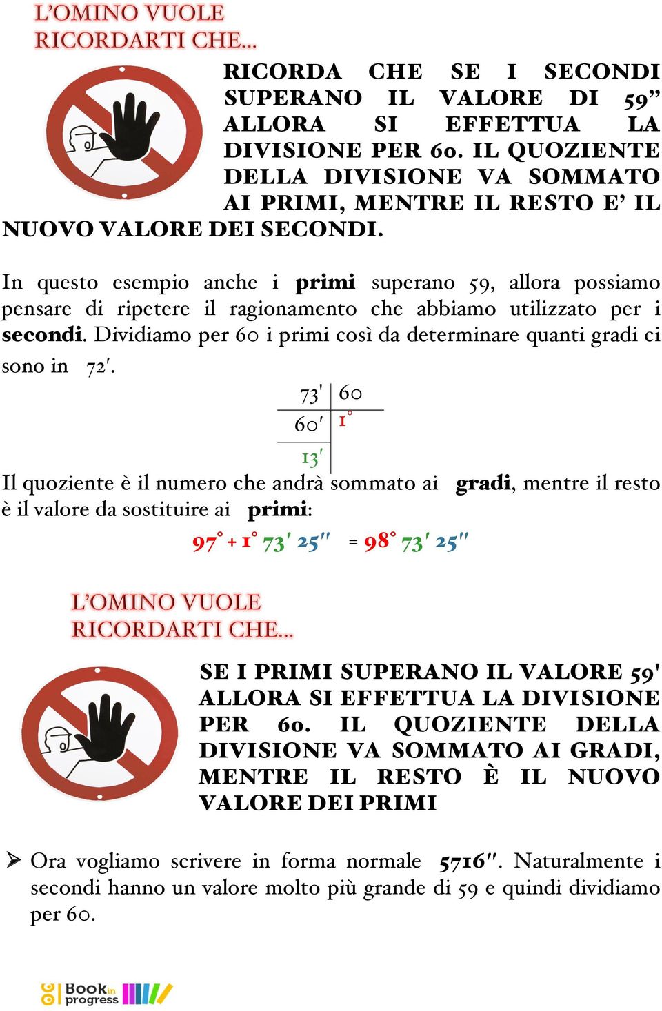 Dividiamo per 60 i primi così da determinare quanti gradi ci sono in 72.