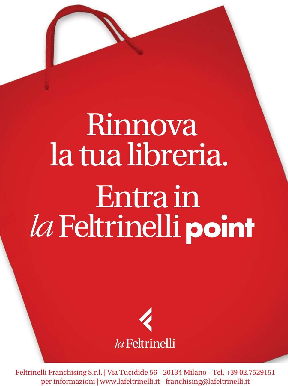 rinelli Franchising S.r.l. Via Tucidide 56-20134 Milano - Tel.