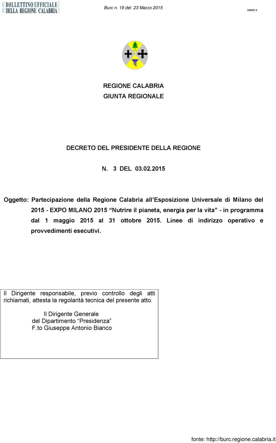 energia per la vita - in programma dal 1 maggio 2015 al 31 ottobre 2015. Linee di indirizzo operativo e provvedimenti esecutivi.