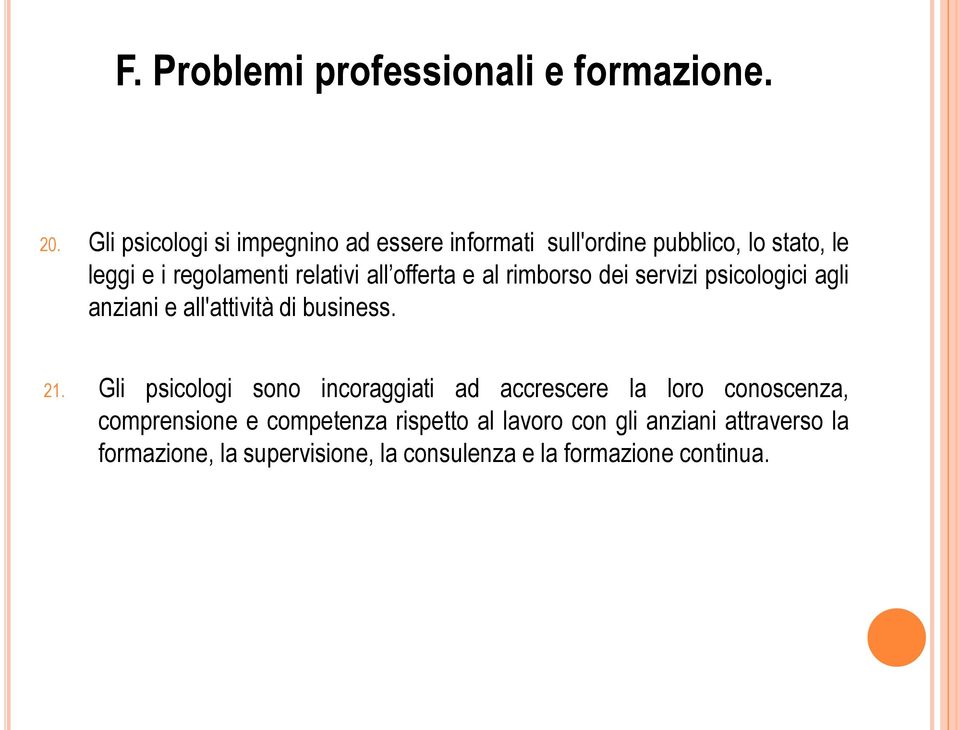 all offerta e al rimborso dei servizi psicologici agli anziani e all'attività di business. 21.