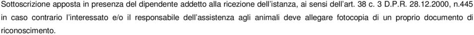 445 in caso contrario l interessato e/o il responsabile dell assistenza