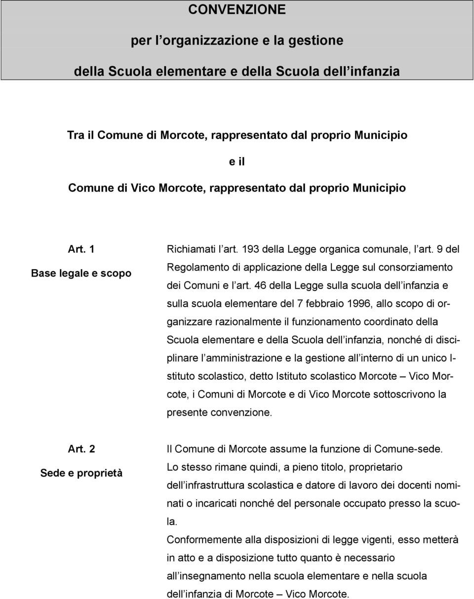 9 del Regolamento di applicazione della Legge sul consorziamento dei Comuni e l art.