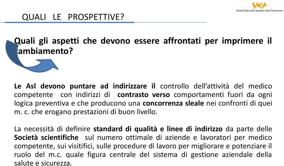 producono una concorrenza sleale nei confronti di quei m. c. che erogano prestazioni di buon livello.