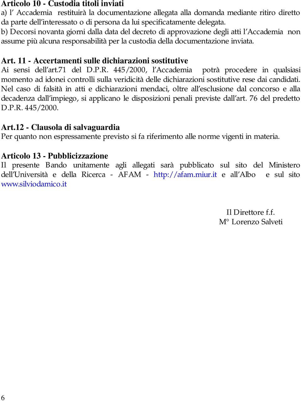 11 - Accertamenti sulle dichiarazioni sostitutive Ai sensi dell art.71 del D.P.R.