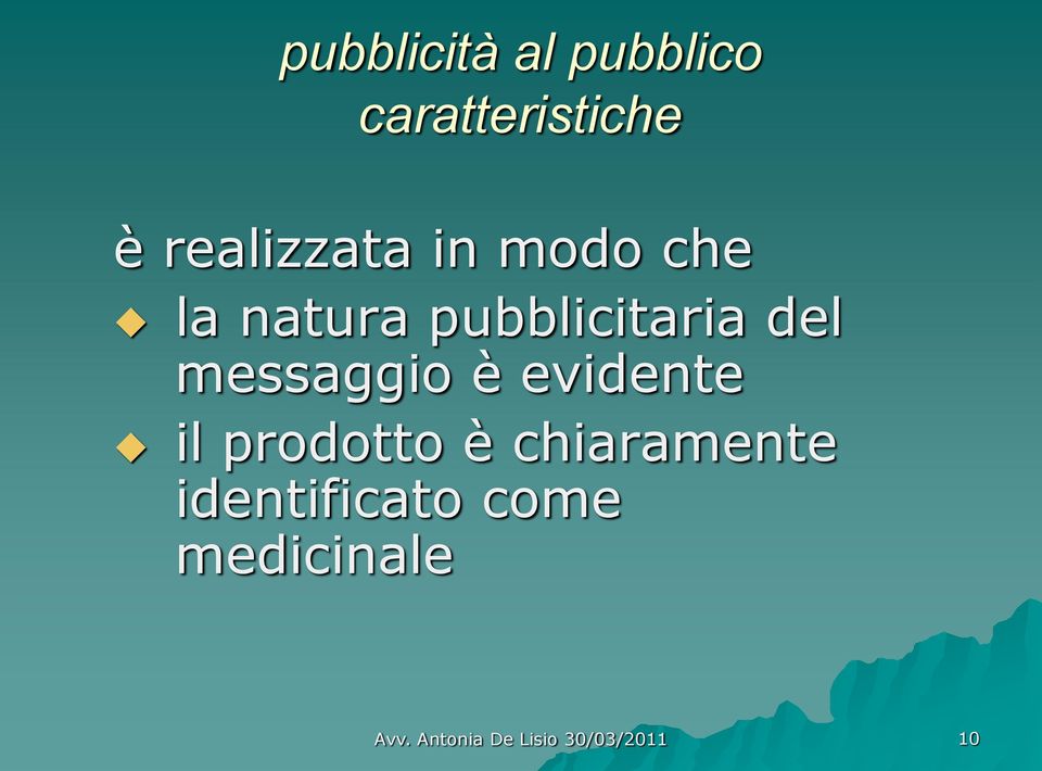 pubblicitaria del messaggio è evidente il