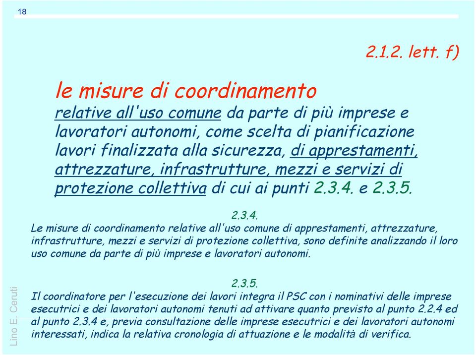 infrastrutture, mezzi e servizi di protezione collettiva di cui ai punti 2.3.4.