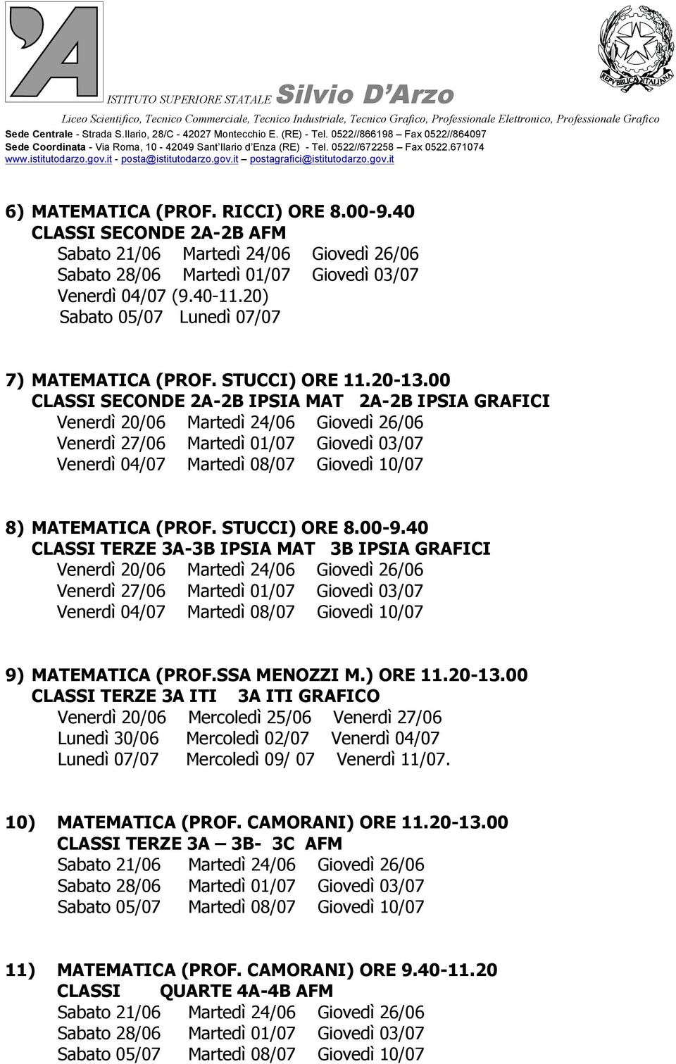 40 CLASSI TERZE 3A-3B IPSIA MAT 3B IPSIA GRAFICI 9) MATEMATICA (PROF.SSA MENOZZI M.) ORE 11.20-13.