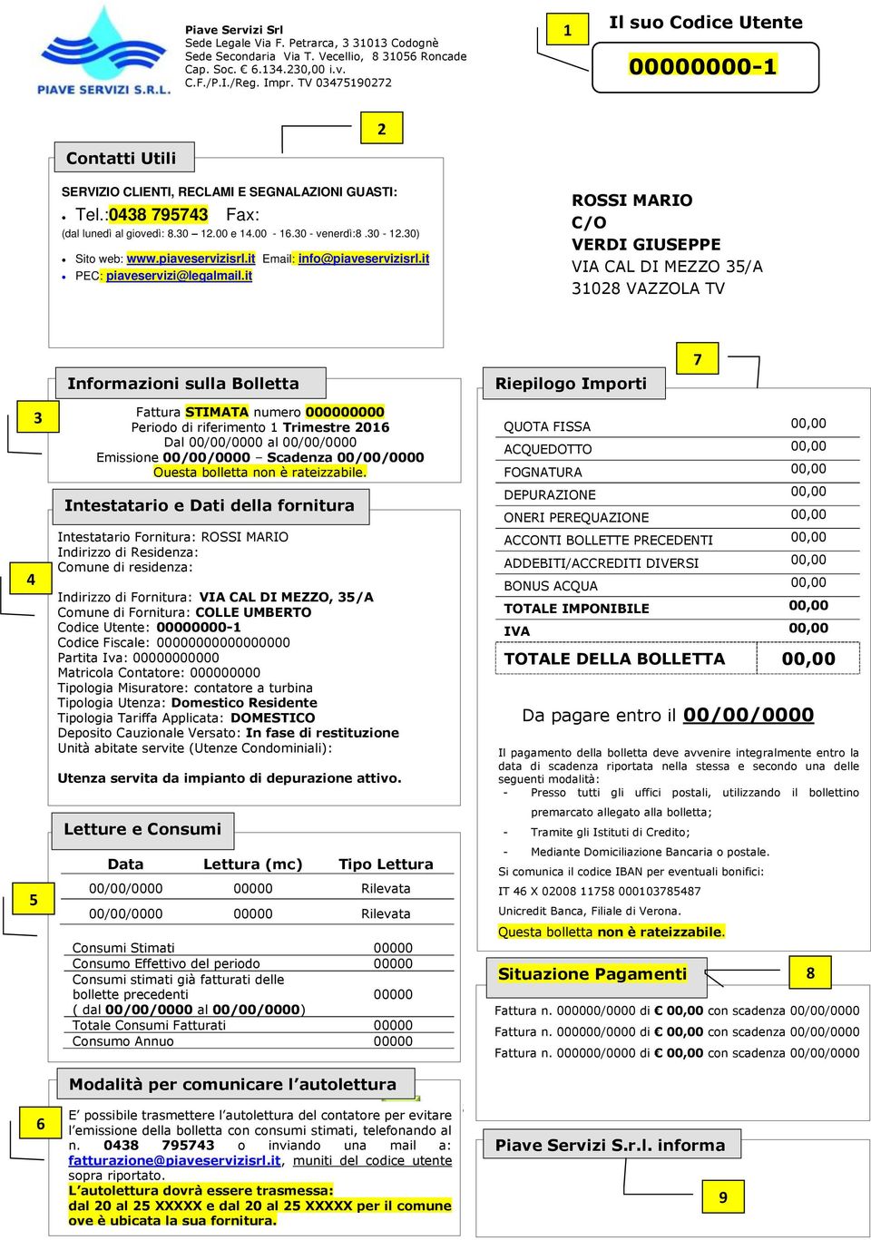 30-12.30) Sito web: www.piaveservizisrl.it Email: info@piaveservizisrl.it PEC: piaveservizi@legalmail.