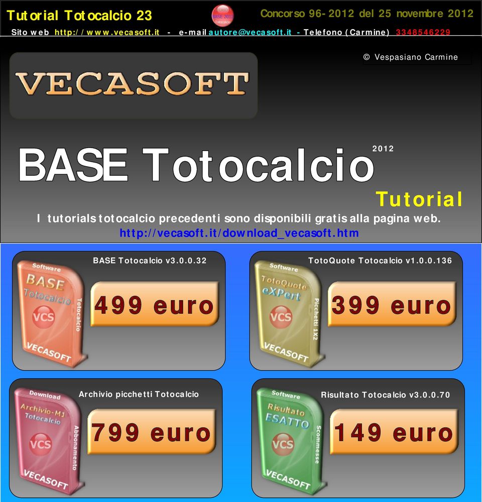 it/download_vecasoft.htm BASE Totocalcio v3.0.