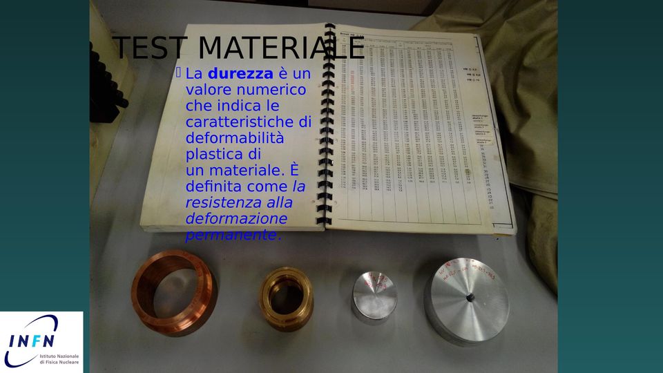 deformabilità plastica di un materiale.