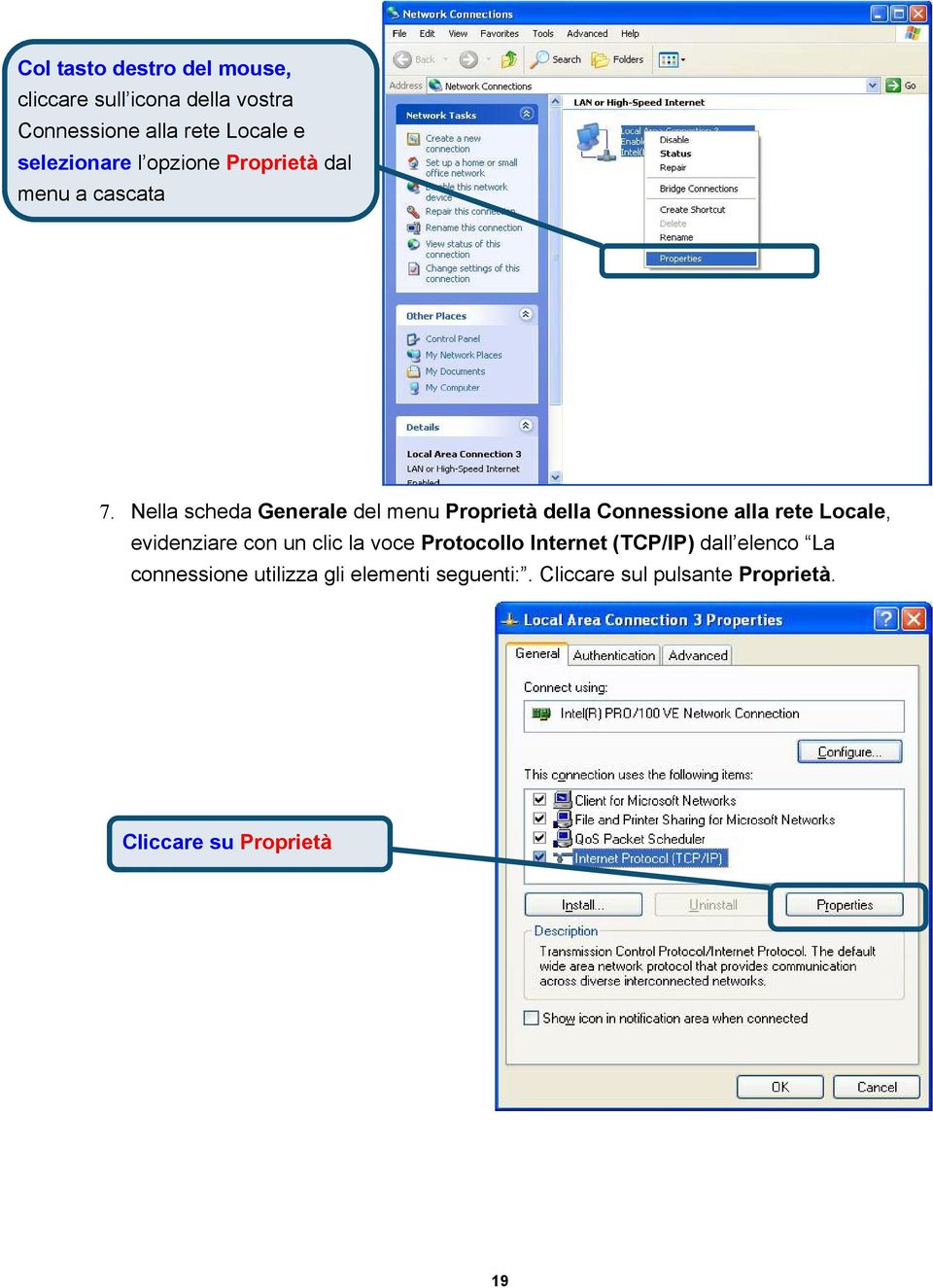 Nella scheda Generale del menu Proprietà della Connessione alla rete Locale, evidenziare con un clic