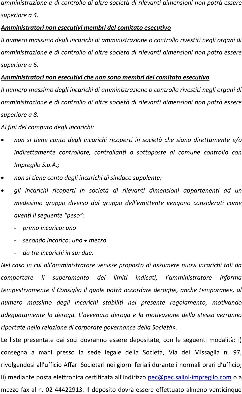 di rilevanti dimensioni non potrà essere superiore a 6.