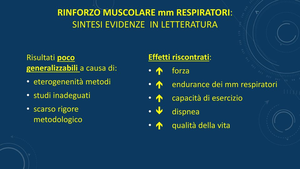 inadeguati scarso rigore metodologico Effetti riscontrati: forza