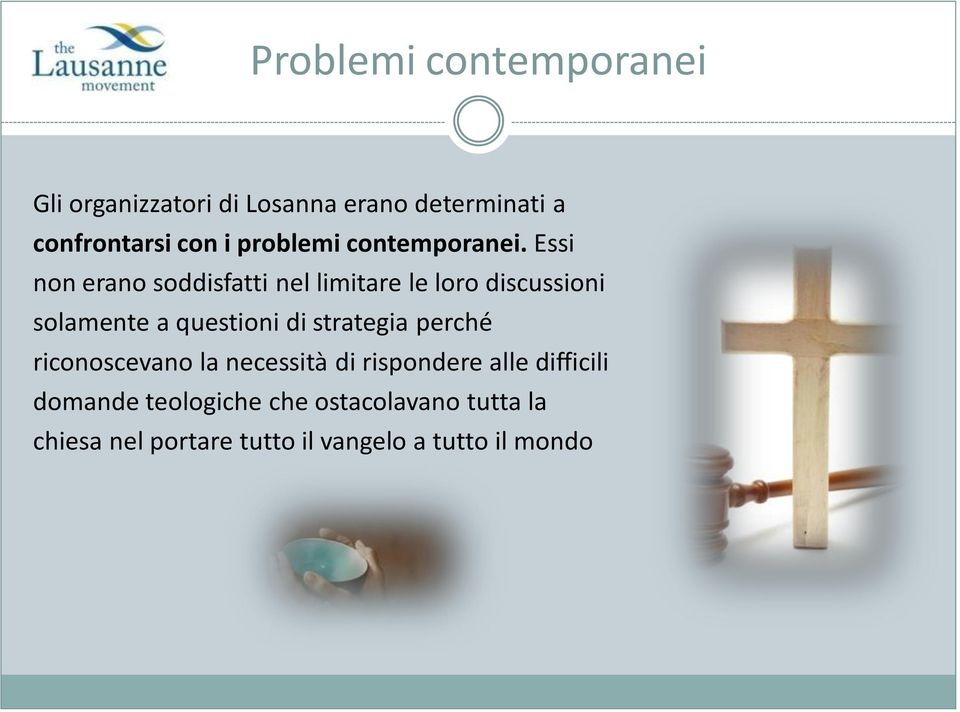 Essi non erano soddisfatti nel limitare le loro discussioni solamente a questioni di