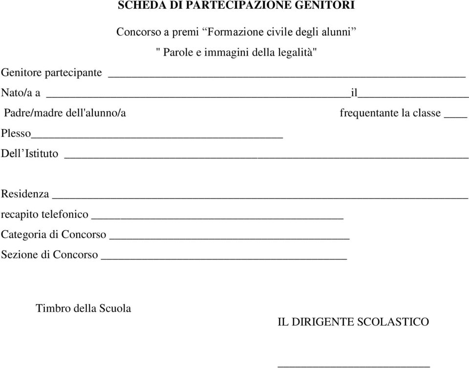 frequentante la classe Plesso Dell Istituto Residenza recapito telefonico