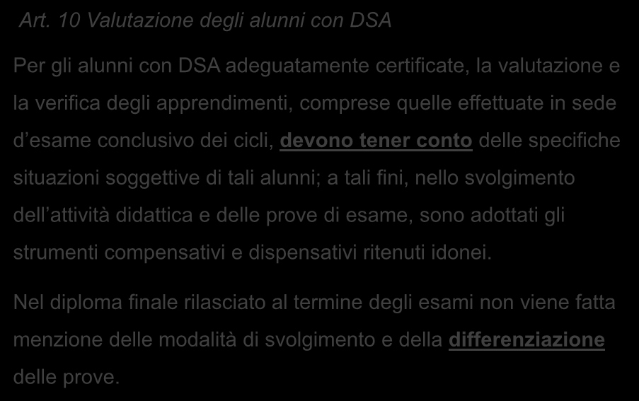 Forme di verifica e valutazione DPR Valutazione (DPR 122/2009) Art.