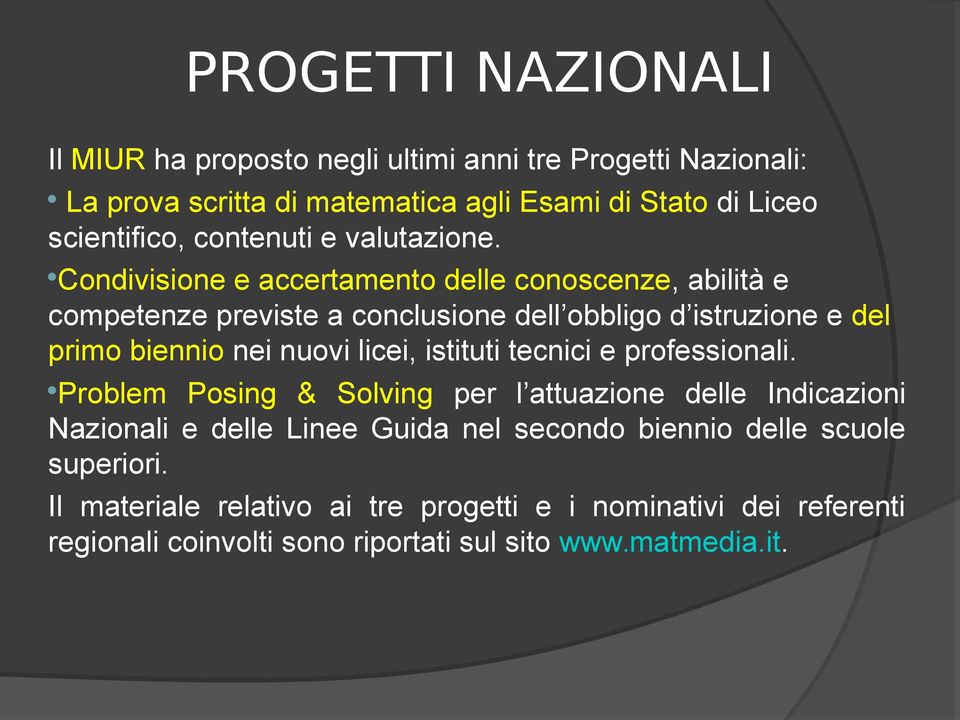 Condivisione e accertamento delle conoscenze, abilità e competenze previste a conclusione dell obbligo d istruzione e del primo biennio nei nuovi licei,