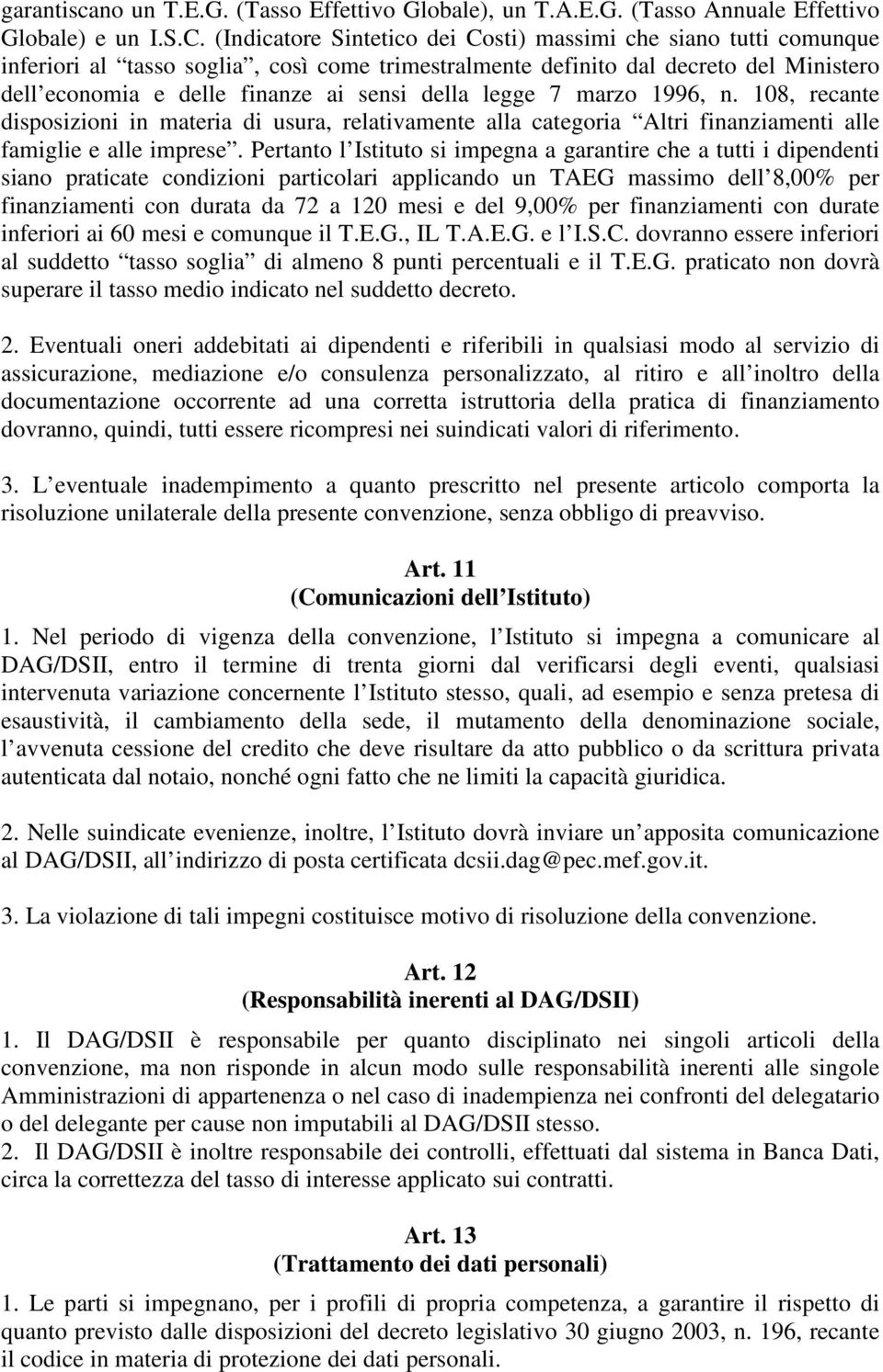 legge 7 marzo 1996, n. 108, recante disposizioni in materia di usura, relativamente alla categoria Altri finanziamenti alle famiglie e alle imprese.