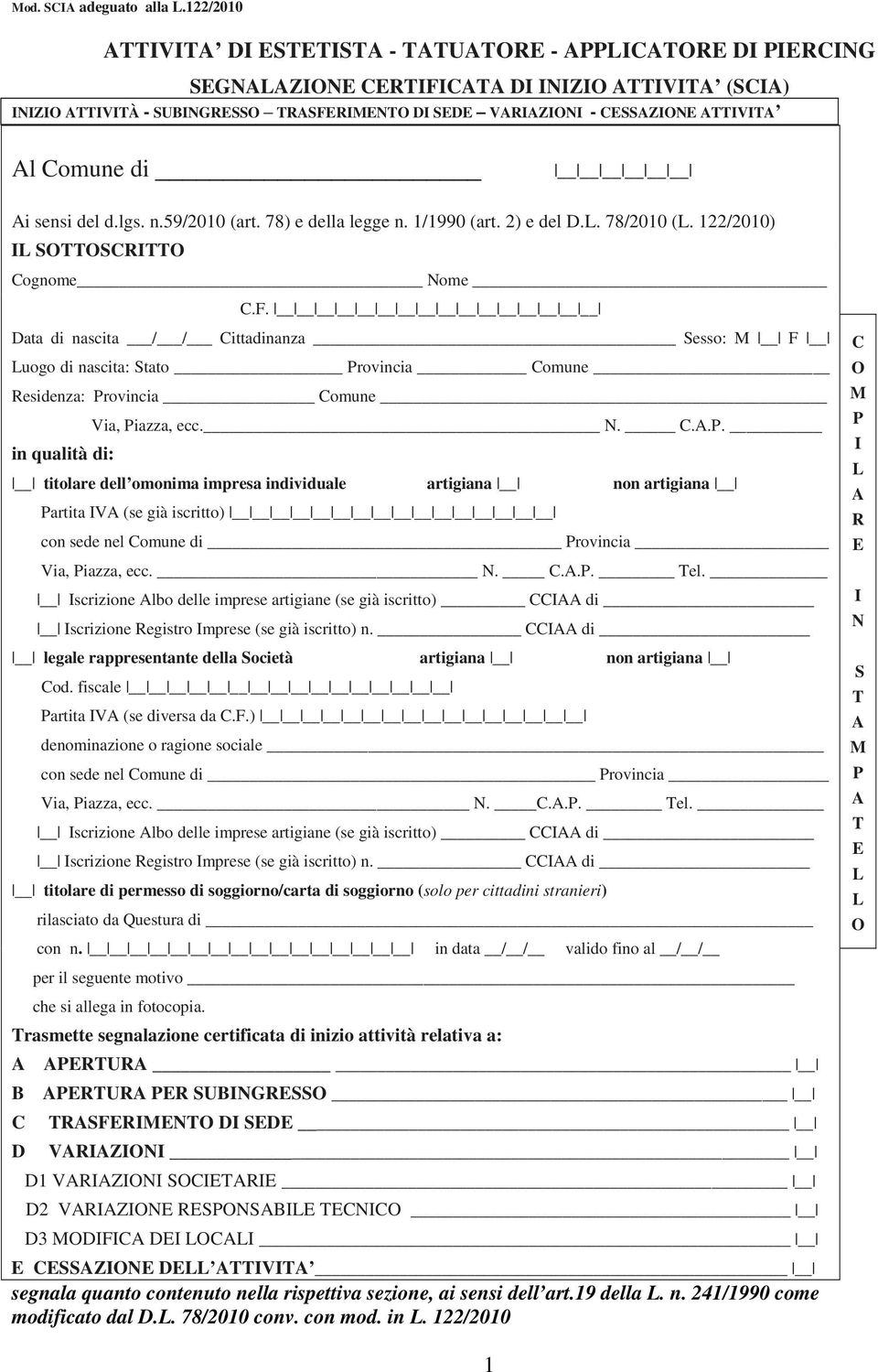 ATTIVITA Al Comune di Ai sensi del d.lgs. n.59/2010 (art. 78) e della legge n. 1/1990 (art. 2) e del D.L. 78/2010 (L.