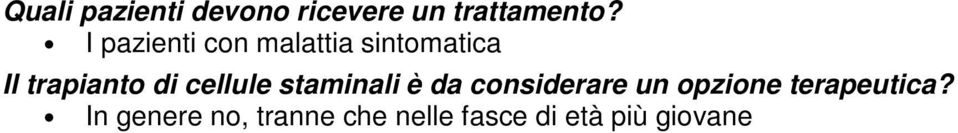 cellule staminali è da considerare un opzione
