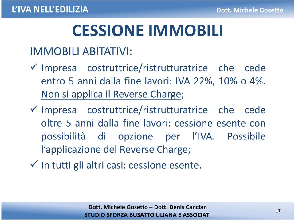 Non si applica il Reverse Charge; Impresa costruttrice/ristrutturatrice che cede oltre 5 anni