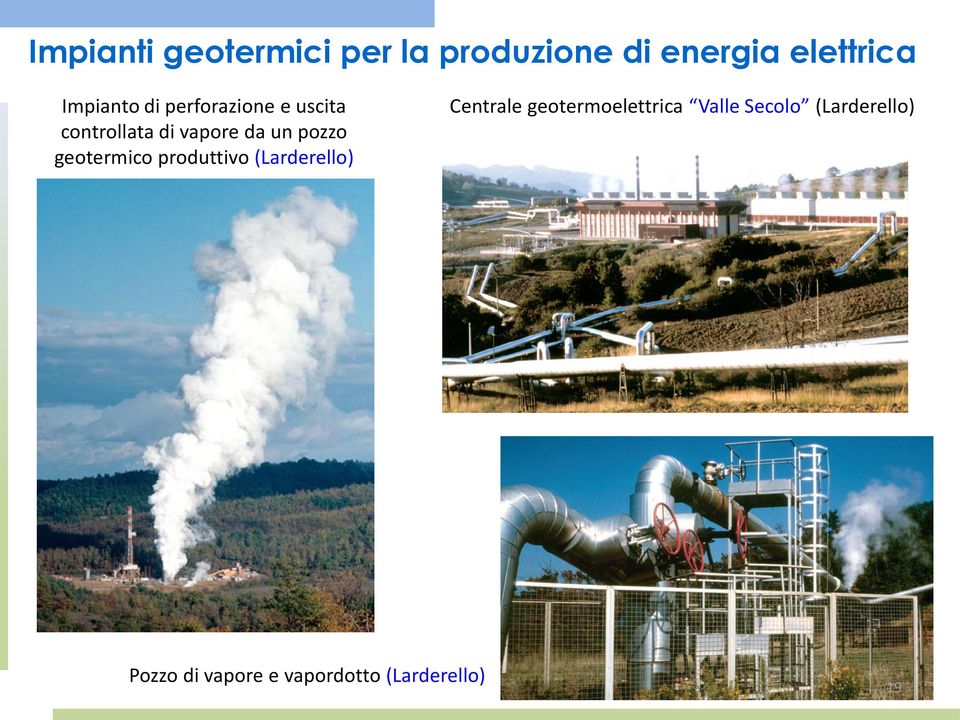 pozzo geotermico produttivo (Larderello) Centrale