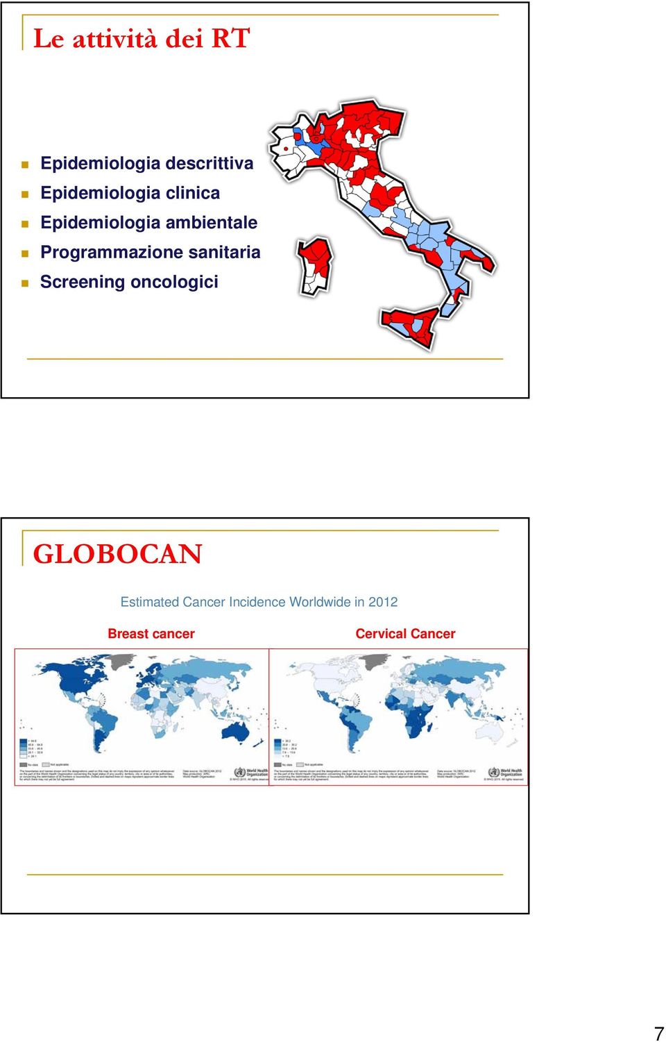 Programmazione sanitaria Screening oncologici GLOBOCAN