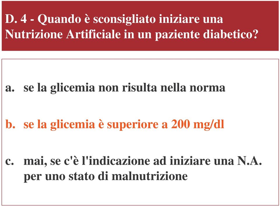 se la glicemia non risulta nella norma b.