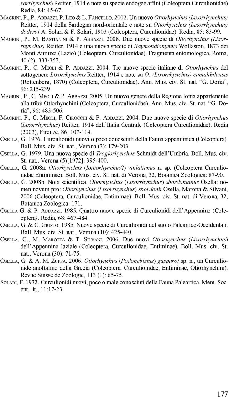 Redia, 85: 83-99. Magrini, P., M. Bastianini & P. Abbazzi. 2008.
