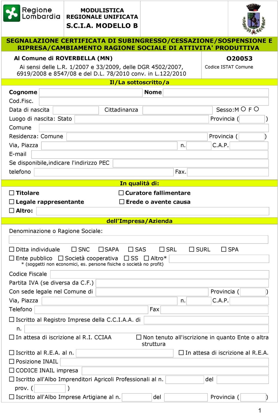 Data di nascita Cittadinanza Sesso:M F Luogo di nascita: Stato Provincia ( ) Comune Residenza: Comune Provincia ( ) Via, Piazza n. C.A.P. E-mail Se disponibile,indicare l'indirizzo PEC telefono Fax.