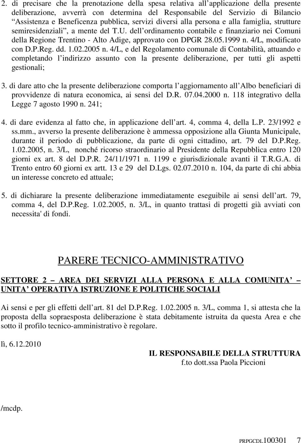 dell ordinamento contabile e finanziario nei Comuni della Regione Trentino - Alto Adige, approvato con DPGR 28.05.1999 n. 4/L, modificato con D.P.Reg. dd. 1.02.2005 n.