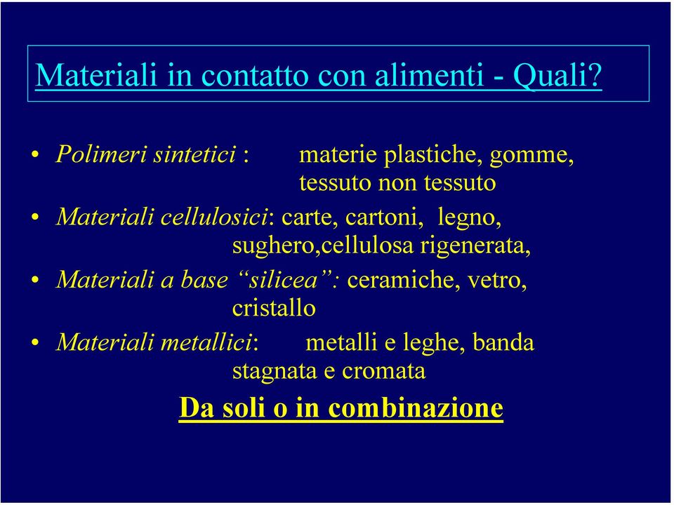 cellulosici: carte, cartoni, legno, sughero,cellulosa rigenerata, Materiali a base