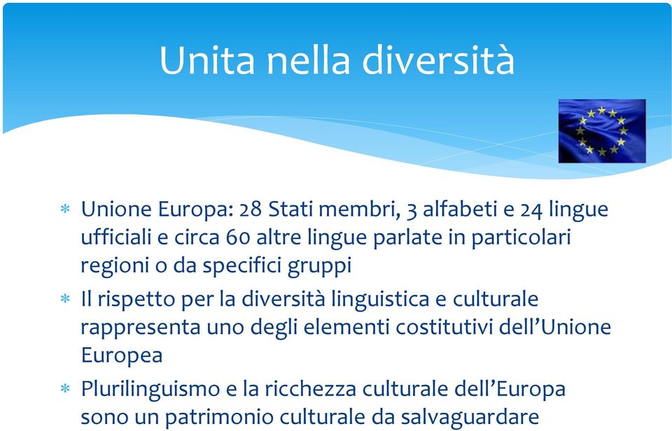 diversità linguistica e culturale rappresenta uno degli elementi costitutivi dell Unione