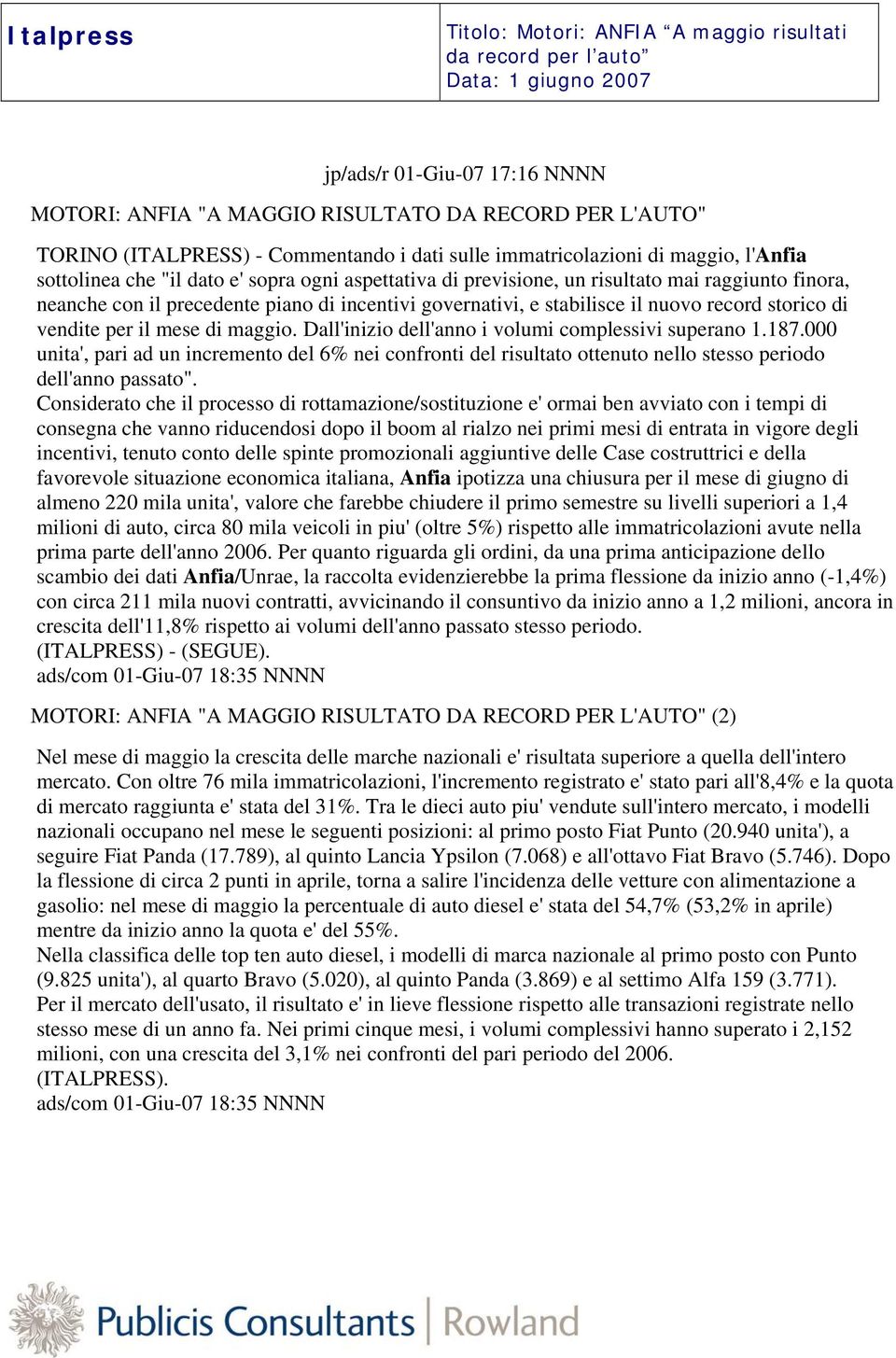 incentivi governativi, e stabilisce il nuovo record storico di vendite per il mese di maggio. Dall'inizio dell'anno i volumi complessivi superano 1.187.