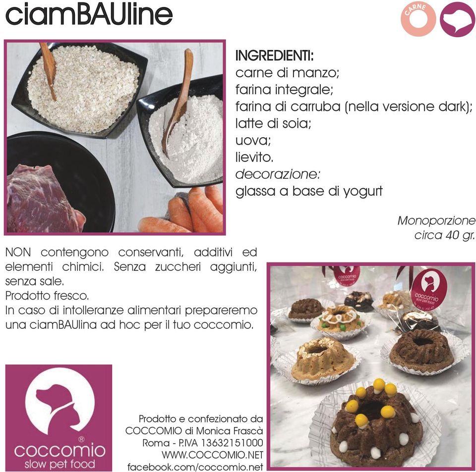 decorazione: glassa a base di yogurt NON contengono conservanti, additivi ed elementi