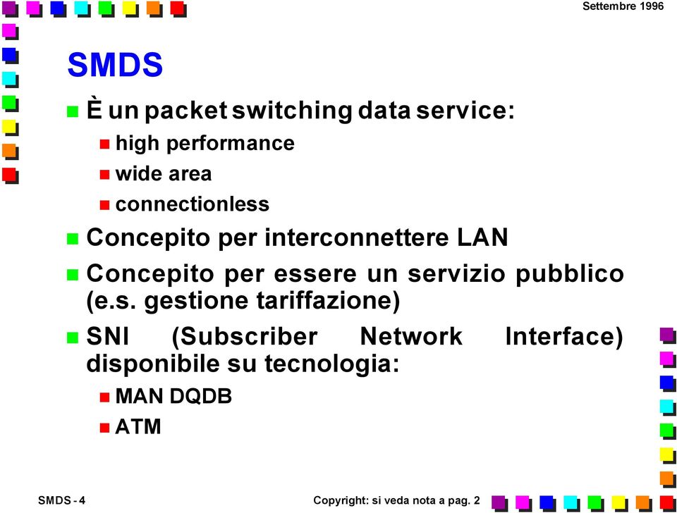 servizio pubblico (e.s. gestione tariffazione) SNI (Subscriber Network