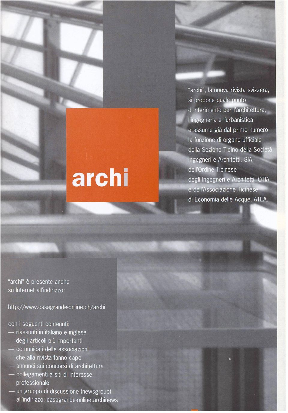 "archi" presente anche su Internet all'indirizzo: è http://www.casagrande-online.