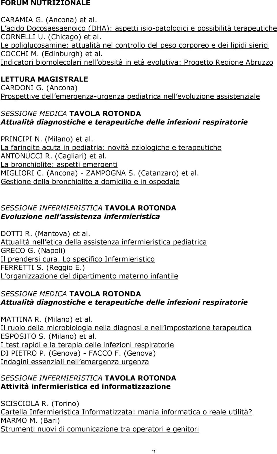 Indicatori biomolecolari nell obesità in età evolutiva: Progetto Regione Abruzzo CARDONI G.