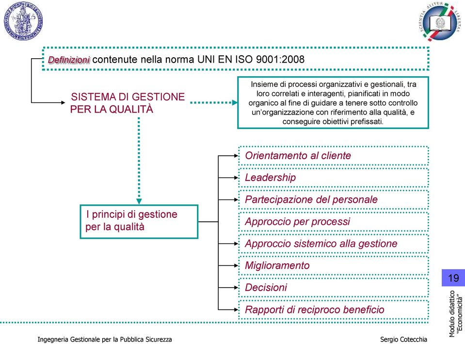 con riferimento alla qualità, e conseguire obiettivi prefissati.